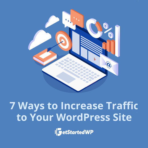 7 Ways to Increase Traffic to Your WordPress Site
