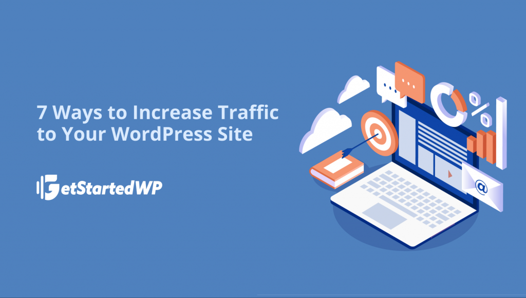 7 Ways to Increase Traffic to Your WordPress Site