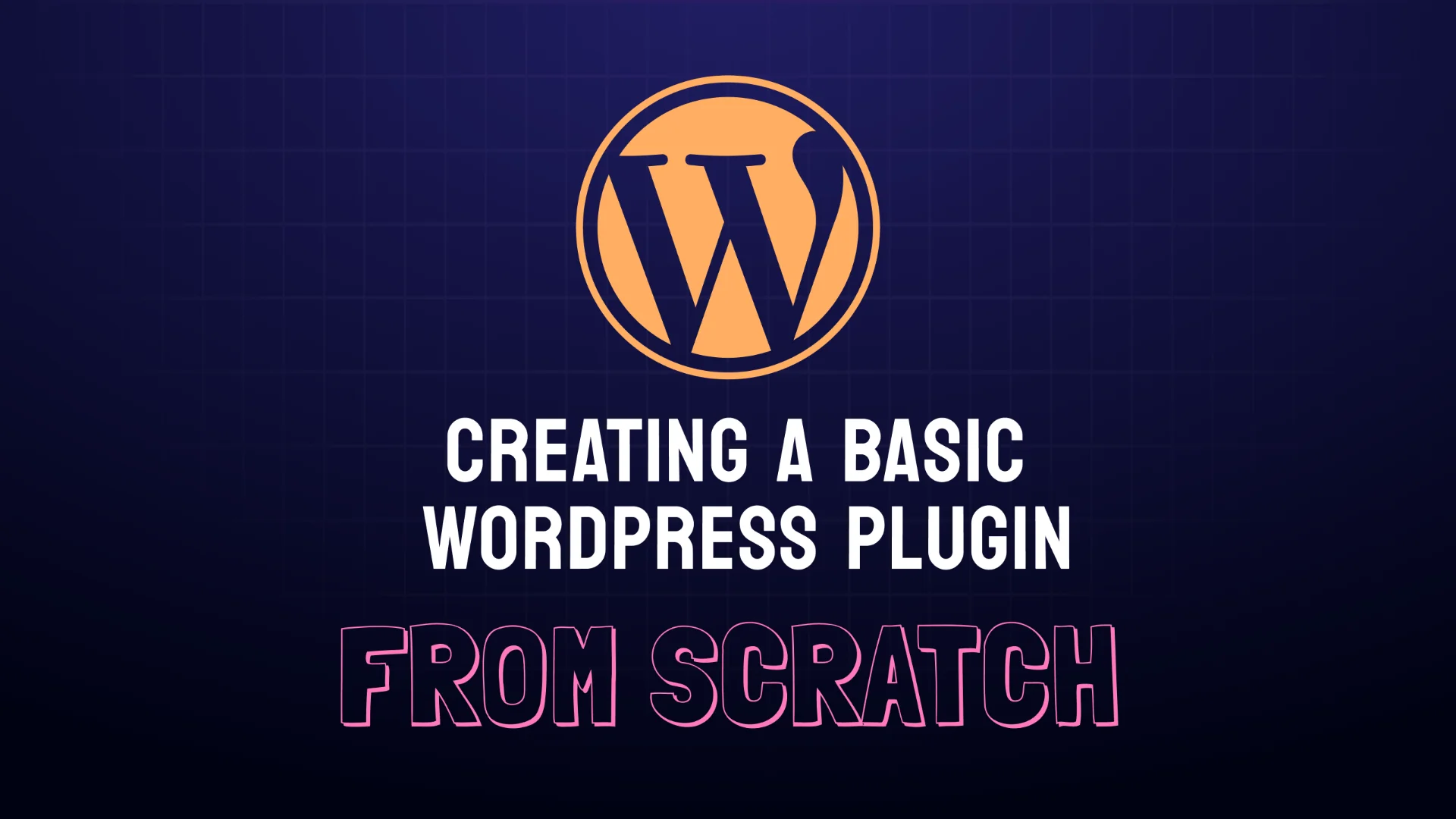 Read more about the article Basic WordPress Plugin Development
