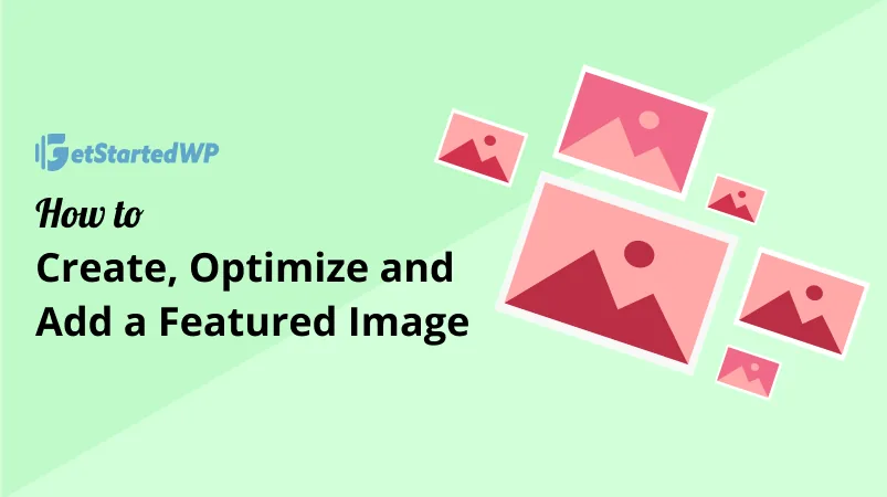 How to Create, Optimize and Add a Featured Image in WordPress